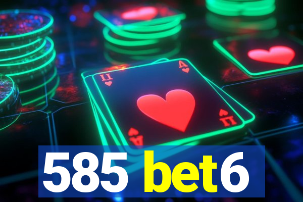 585 bet6